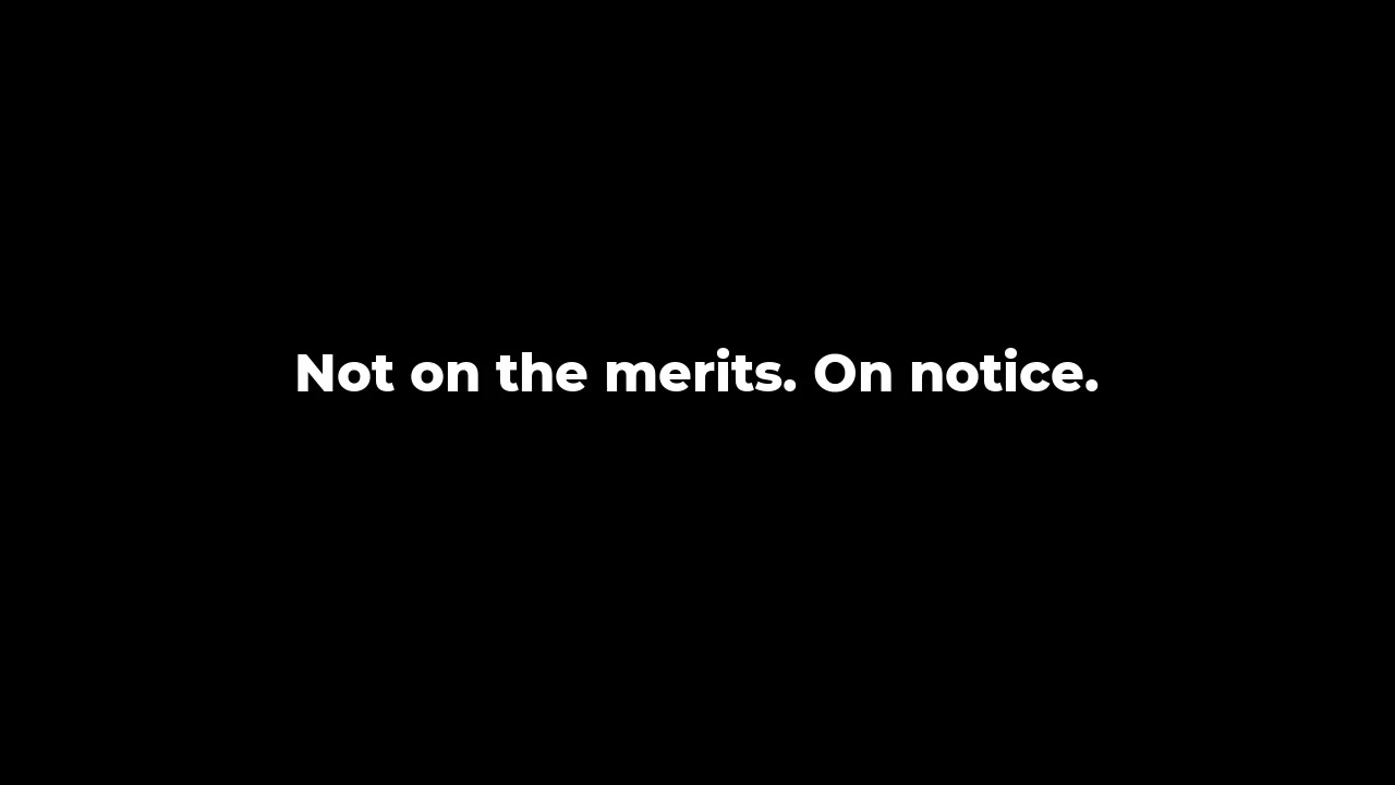 Not on the merits. On notice.